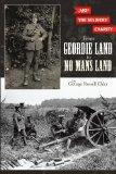 From Geordie Land to No Mans Land By George Russell Elder